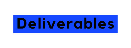 Deliverables